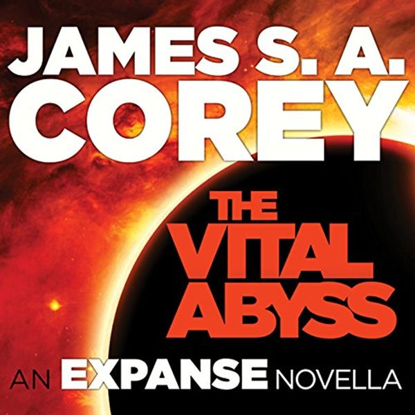 Cover Art for B016MXFAU8, The Vital Abyss by James S. A. Corey