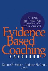 Cover Art for 9780471720867, The Evidence Based Coaching Handbook by Dianne R. Stober, Anthony M. Grant