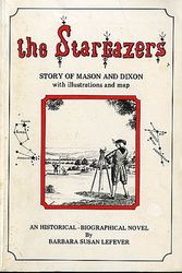 Cover Art for 9780961469009, The stargazers: Story of Mason and Dixon, an historical biographical novel by Barbara Susan Lefever
