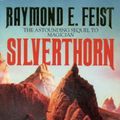 Cover Art for 9780586064177, Silverthorn (Riftwar Saga) by Raymond E. Feist