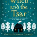 Cover Art for 9780008555603, The Witch and the Tsar by Olesya Salnikova Gilmore