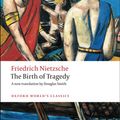 Cover Art for 9780191015946, The Birth of Tragedy by Friedrich Nietzsche