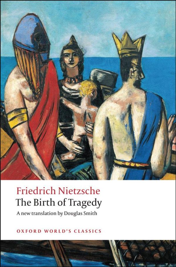 Cover Art for 9780191015946, The Birth of Tragedy by Friedrich Nietzsche