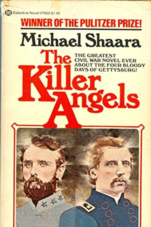 Cover Art for 9780345276520, The Killer Angels by Michael Shaara