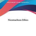 Cover Art for 9781161444735, Nicomachean Ethics by Aristotle