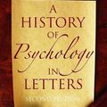 Cover Art for 9781405126113, A History of Psychology in Letters by Benjamin Jr., Ludy T.