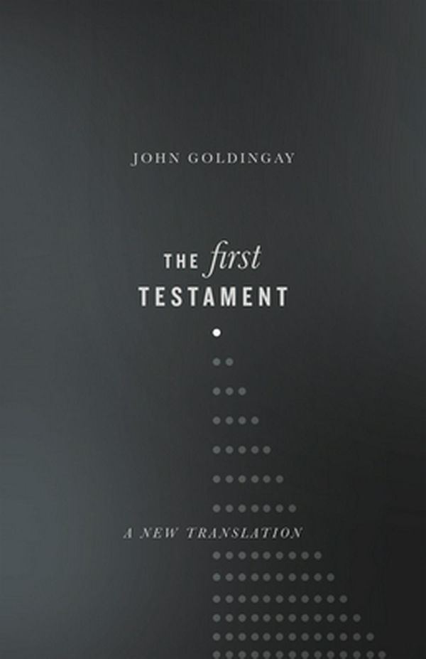 Cover Art for 9780830851997, The First TestamentA New Translation by John Goldingay