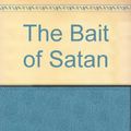 Cover Art for 9781860240249, The Bait of Satan by John Bevere