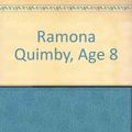 Cover Art for 9781557360007, Ramona Quimby, Age 8 by Beverly Cleary