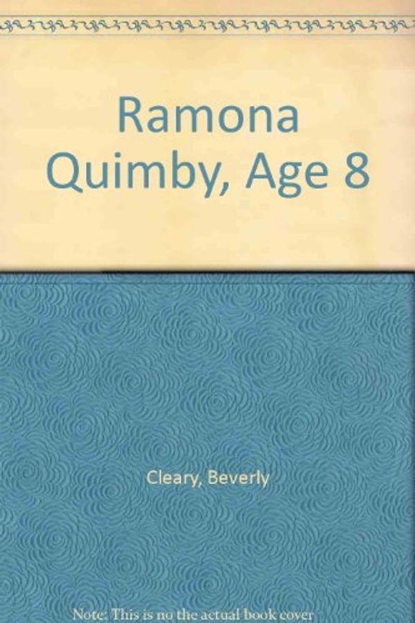 Cover Art for 9781557360007, Ramona Quimby, Age 8 by Beverly Cleary