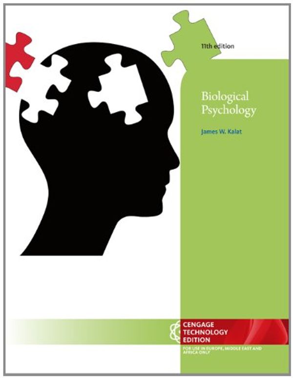 Cover Art for 9781473704732, Biological Psychology by James W. Kalat