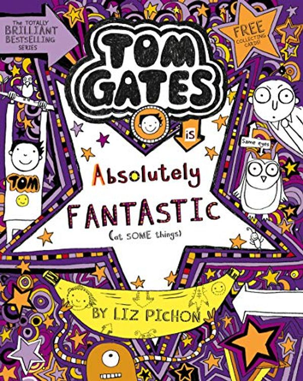 Cover Art for B00HA7KACO, Tom Gates is Absolutely Fantastic (at some things) (Tom Gates series Book 5) by Liz Pichon