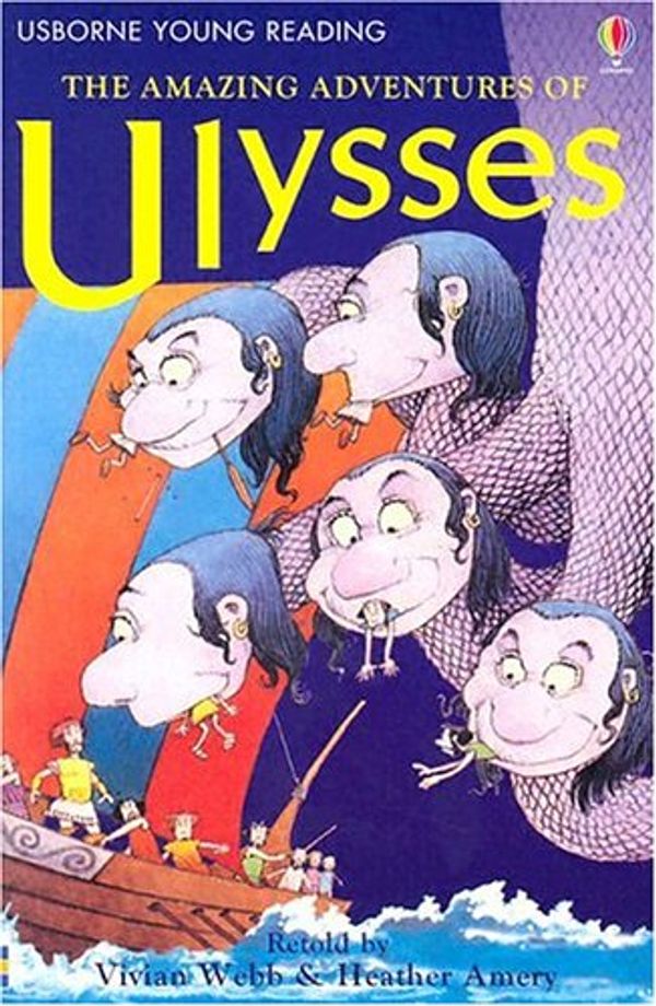 Cover Art for 9780794504526, Ulysses: The Amazing Adventures of (Usborne Young Reading: Series Two) by Webb, Vivian/ Amery, Heather/ Daynes, Katie/ Cartwright, Stephen (ILT)