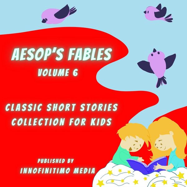 Cover Art for 9781662299391, Aesop's Fables Volume 6: Classic Short Stories Collection for kids by Unknown