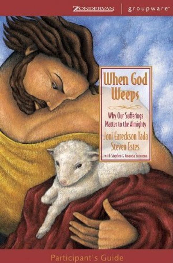 Cover Art for 9780310241942, When God Weeps: Participant's Guide by Joni Eareckson Tada
