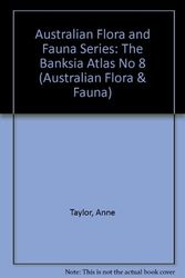 Cover Art for 9780644071246, The Banksia Atlas (Australian Flora and Fauna Series) by University Center For Scripture Engagement Taylor