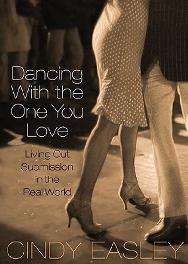 Cover Art for 9780802441645, Dancing with the One You Love by Cindy Easley