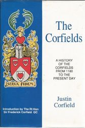 Cover Art for 9780646143330, The Corfields: A history of the Corfields from 1180 to the present day by Justin J Corfield