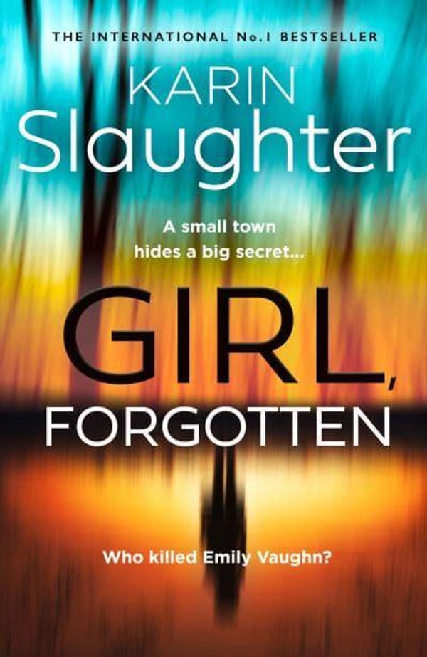 Cover Art for 9780008303570, Girl, Forgotten by Karin Slaughter