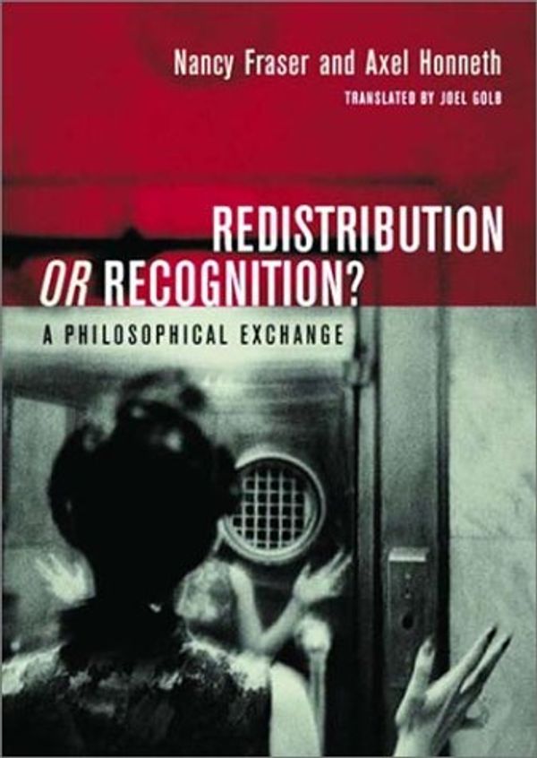 Cover Art for 9781859843505, Redistribution or Recognition by Nancy Fraser, Axel Honneth