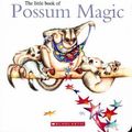 Cover Art for 9781862915534, THE LITTLE BOOK OF POSSUM MAGIC by Mem Fox