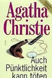 Cover Art for 9783502552086, Auch Pünktlichkeit kann töten by Agatha Christie, Mary Westmacott