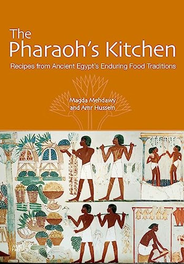 Cover Art for 9789774168130, The Pharaohs Kitchen: Recipes from Ancient Egypts Enduring Food Traditions by Magda Mehdawy, Amr Hussein