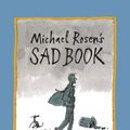 Cover Art for 9781406317848, Michael Rosen's Sad Book by Michael Rosen