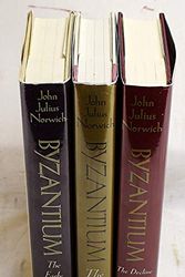 Cover Art for B07CWYL97N, Byzantium (Complete 3 Volume Set): The Early Centuries, The Apogee, Decline and Fall by John Julius Norwich
