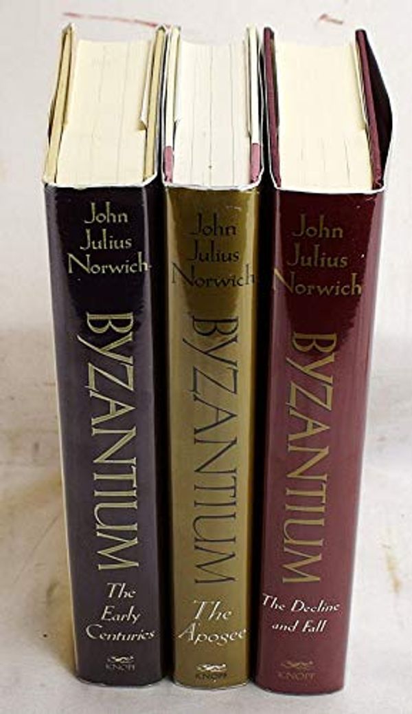 Cover Art for B07CWYL97N, Byzantium (Complete 3 Volume Set): The Early Centuries, The Apogee, Decline and Fall by John Julius Norwich