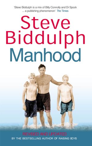 Cover Art for 9780091894818, Manhood by Steve Biddulph