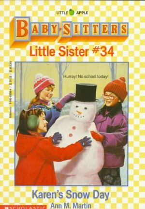 Cover Art for 9780590456500, Karen's Snow Day (Baby-Sitters Little Sister, No. 34) by Ann M. Martin