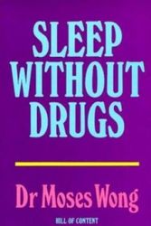 Cover Art for 9780855721909, Sleep without Drugs by Moses Wong