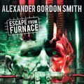 Cover Art for 9780571308323, Escape from Furnace 5: Execution by Alexander Gordon Smith