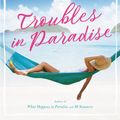 Cover Art for 9780316435581, Troubles in Paradise (Paradise (3)) by Elin Hilderbrand