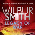Cover Art for B08DRMGZW9, Legacy of War by Wilbur Smith, David Churchill