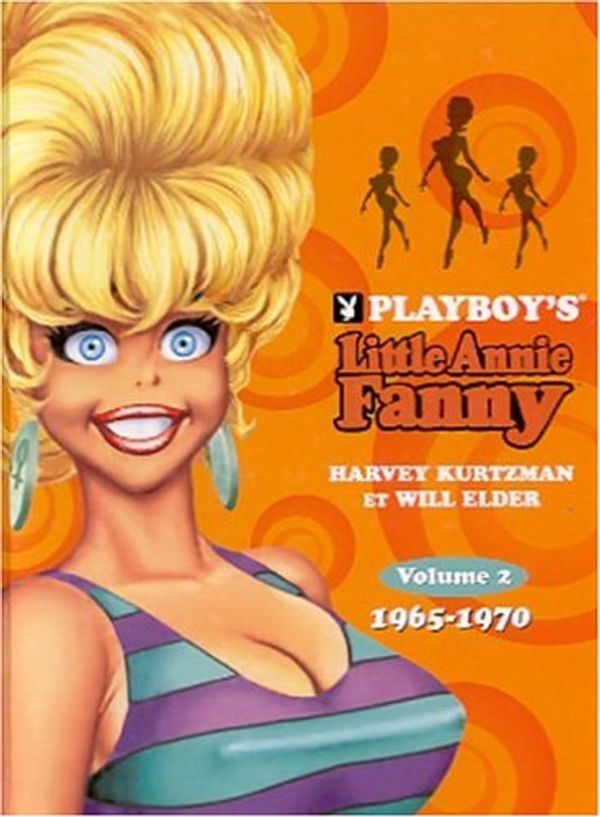 Cover Art for 9782258056657, Playboy's Little Annie fanny : 1965-1970, volume 2 by Harvey Kurtzman