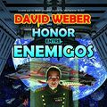 Cover Art for 9788498004038, Honor entre enemigos/ Honor Among Enemies by David Weber
