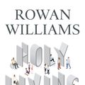 Cover Art for 9781472946089, Holy LivingThe Christian Tradition for Today by Rowan Williams