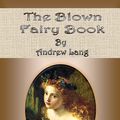 Cover Art for 1230000136999, The Brown Fairy Book by Andrew Lang