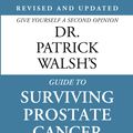 Cover Art for 9781538727478, Dr Patrick Walsh's Guide To Surviving Prostate Cancer by Janet Farrar Worthington
