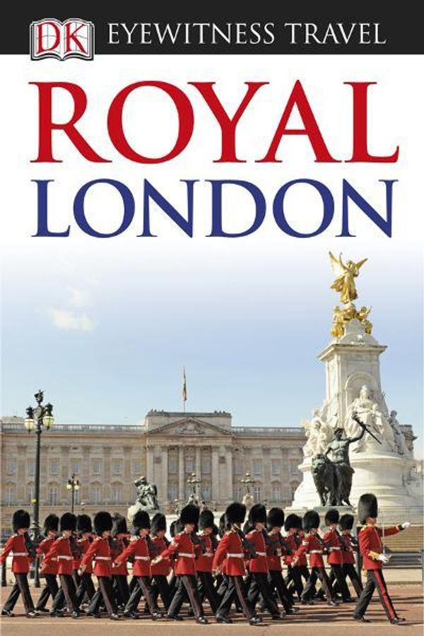 Cover Art for 9781409383413, DK Eyewitness Royal London by Dorling Kindersley Ltd