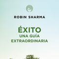 Cover Art for 9786073165297, Éxito. Una Guía Extraordinaria / The Greatness Guide by Robin Sharma