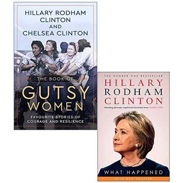 Cover Art for 9789123938469, Hillary Rodham Clinton Collection 2 Books Set ([Hardcover]-The Book of Gutsy Women, What Happened) by Hillary Rodham Clinton, Chelsea Clinton