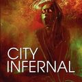 Cover Art for 9781889186993, City Infernal by Edward Lee