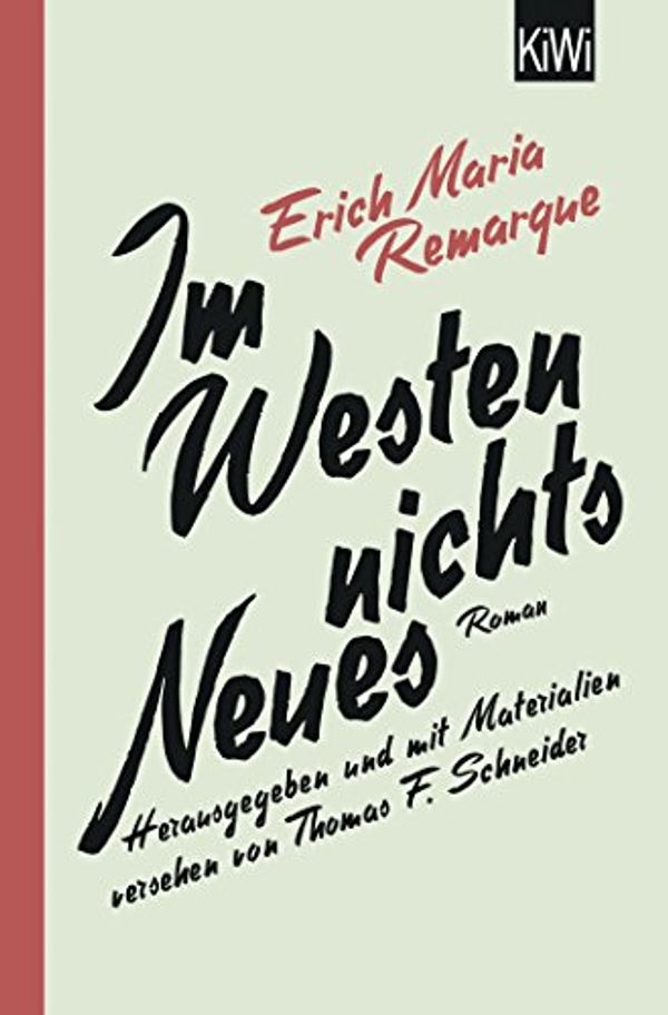 Cover Art for 9783462046328, Im Westen nichts Neues: Roman. Mit Materialien by Erich Maria Remarque