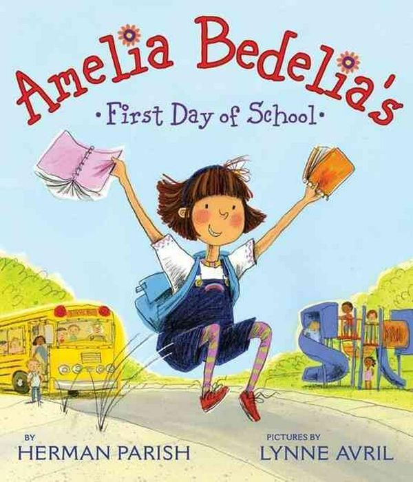 Cover Art for 9780062032744, Amelia Bedelia's First Day of School by Herman Parish
