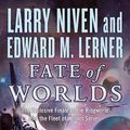 Cover Art for 9780765366498, Fate of Worlds by Larry Niven