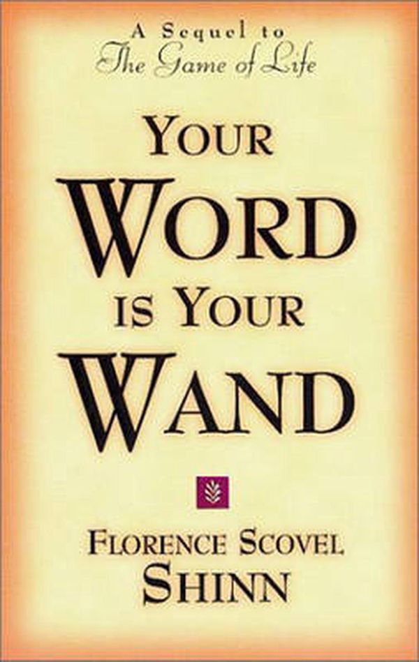 Cover Art for 9780875162591, Your Word is Your Wand by Florence Scovel Shinn