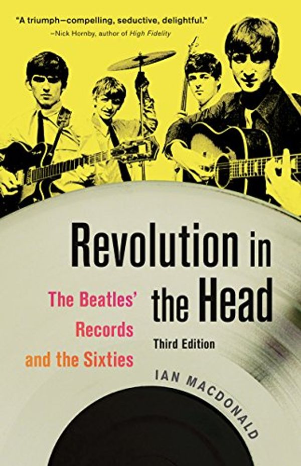 Cover Art for B0050DRVUO, Revolution in the Head: The Beatles' Records and the Sixties by Ian MacDonald